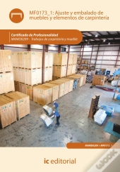 Ajuste Y Embalado De Muebles Y Elementos De Carpintería (Ajus. Al Cert. Prof. Trabajos De Carpintería Mue
