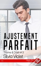 Ajustement Parfait : Thorne & Dash #3