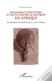 Capa do artigo Ajustement Structurel Et Lutte Contre La Pauvrete ; La Banque Mondiale Face A La Critique