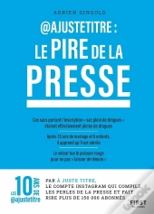 @Ajustetitre : Le Pire De La Presse