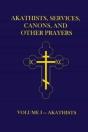 Akathists, Services, Canons, And Other Prayers - Volume I - Preview