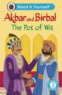 Akbar And Birbal The Pot Of Wit: Read It Yourself - Level 3 Confident Reader