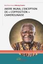 Akere Muna, L'Exception De L'« Opposition » Camerounaise - Preview