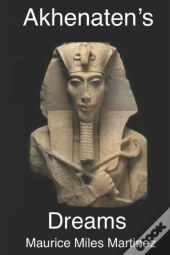 Akhenaten'S Dreams