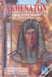 Capa do artigo Akhenaton - A Revolução Espiritual do Antigo Egipto