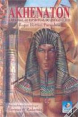 Capa do artigo Akhenaton - A Revolução Espiritual do Antigo Egipto