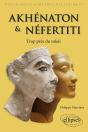 Akhénaton Et Néfertiti ; Trop Près Du Soleil - Preview