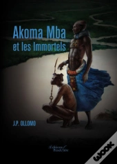 Akoma Mba Et Les Immortels