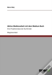 Aktive Medienarbeit Mit Dem Medium Buch