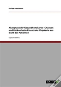 Capa do artigo Akzeptanz Der Gesundheitskarte - Chancen Und Risiken Beim Einsatz Der Chipkarte Aus Sicht Der Patienten