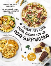 Capa do artigo Al Acabar Este Libro Sabras Cocinar Con Un Indice Glucemico