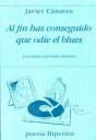 Al Fin Has Conseguido Que Odie El Blues - Preview