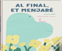 Al Final, Et Menjare