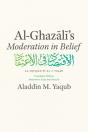 Al-Ghazali'S &Quote;Moderation In Belief&Quote; - Preview