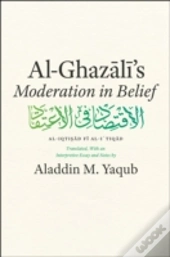 Al-Ghazali'S Moderation In Belief