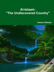 Al-Islaam The Undiscovered Country