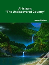 Al-Islaam The Undiscovered Country