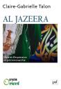Al Jazeera ; De La Liberté D'Expression Dans Une Pétromonarchie - Preview