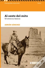 Capa do artigo Al Oeste Del Mito. 50 Wésterns Básicos