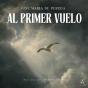 Al Primer Vuelo - Audiolibro - Preview