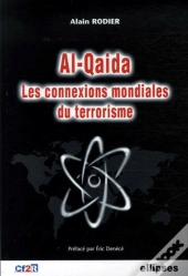 Al-Qaida - Les Connexions Mondiales Du Terrorisme
