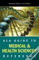 Ala Guide To Medical And Health Science Reference