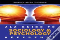 Ala Guide To Sociology And Psychology Reference