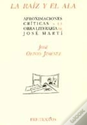 Capa do artigo Ála Raíz Y El Ala: Aproximaciones Críticas A La Obra Literaria De José Martí