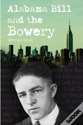 Alabama Bill And The Bowery