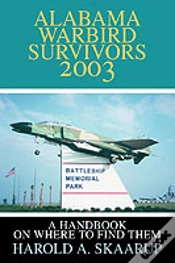 Capa do artigo Alabama Warbird Survivors 2003:A Handbook On Where To Find Them