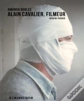 Alain Cavalier ; Filmeur (Jusqu'Au Paradis)