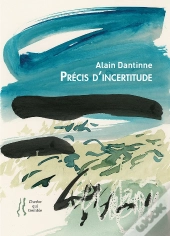 Alain Dantinne : Precis D'Incertitude