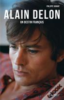 Alain Delon, Un Destin Français