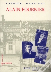 Alain-Fournier ; Destins Inachevés
