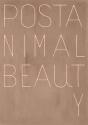 Alain Huck : Postanimal Beauty - Preview