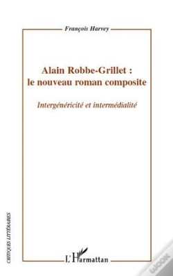 Capa do artigo Alain Robbe-Grillet : Le Nouveau Roman Composite ; Intergénéricité Et Intermédialité