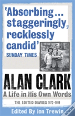 Capa do artigo Alan Clark: A Life In His Own Words