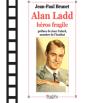 Alan Ladd, Héros Fragile - Preview