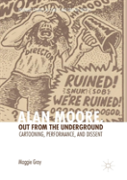 Alan Moore, Out From The Underground