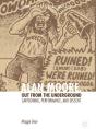 Alan Moore, Out From The Underground - Preview