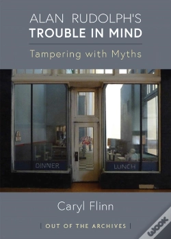 Capa do artigo Alan Rudolph'S Trouble In Mind