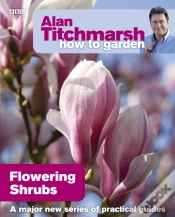 Capa do artigo Alan Titchmarsh How To Garden: Flowering Shrubs
