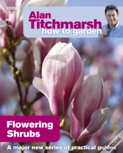 Capa do artigo Alan Titchmarsh How To Garden: Flowering Shrubs