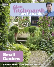 Capa do artigo Alan Titchmarsh How To Garden: Small Gardens