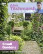 Alan Titchmarsh How To Garden: Small Gardens - Preview