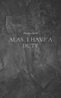 Alas, I Have A Duty - Preview