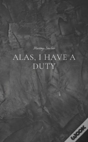 Capa do artigo Alas, I Have A Duty