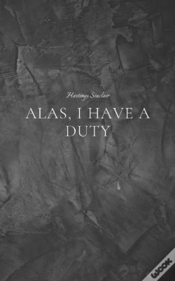 Capa do artigo Alas, I Have A Duty