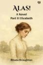 Alas!A Novel Part Ii (Edition1) - Preview