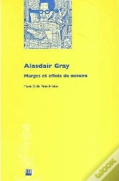 Alasdair Gray : Marges Et Effets De Miroirs